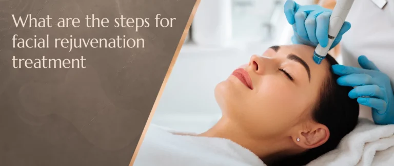 what are the steps for facial rejuvenation treatment
