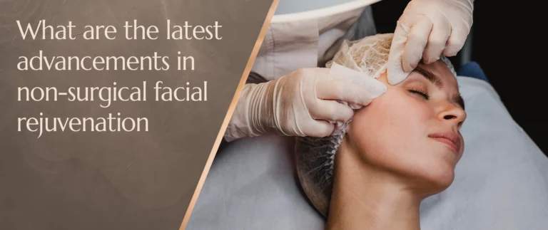 what are the latest advancements in non-surgical facial rejuvenation
